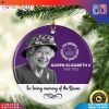 Queen Elizabeth II Memorial Quote Christmas Ornaments