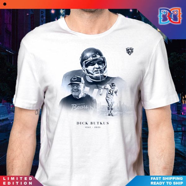 RIP Dick Butkus Was A Legend Of Chicago Bear T-Shirt