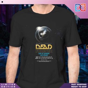 Dead And Company Dead Forever Live At Sphere Las Vegas May And June 2024 Classic Shirt