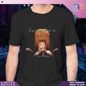 Sia and Kylie Minogue Release Collaboration Dance Alone On February 7th 2024 Classic T-Shirt