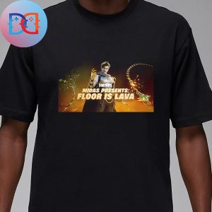 Fortnite Official Image Of The Midas Presents Floor Is Lava Fan Gifts Classic T-Shirt