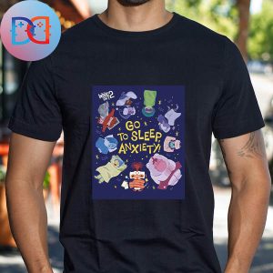 Inside Out 2 Go To Sleep Anxiety Cute Poster Fan Gifts Classic Shirt