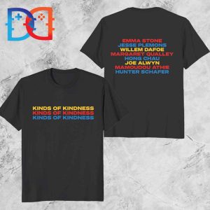 Kinds of Kindness Film 2024 Releases On June 21 In Theaters Fan Gifts Two Sides Classic T-Shirt