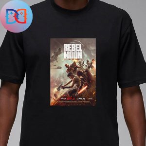 Rebel Moon Part 2 The Scargiver New Poster Fan Gifts Classic Shirt