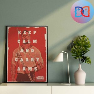 The Ministry of Ungentlemanly Warfare Keep Calm And Carry Arms For Fans Home Decor Poster Canvas