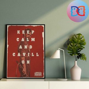 The Ministry of Ungentlemanly Warfare Keep Calm And Cavill On For Fan Home Decor Poster Canvas