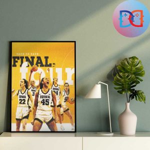 Iowa Women’s Basketball Back To Back Final Four Fan Gifts Home Decor Poster Canvas