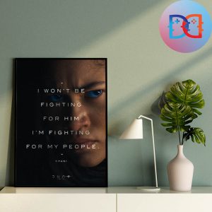 Dune Movie Chani Quote I Wont Be Fighting For Him I Am Fighting For My People Fan Gifts Home Decor Poster Canvas