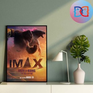 Godzilla x Kong The New Empire Imax In Theater March 29 2024 Home Decor Poster Canvas