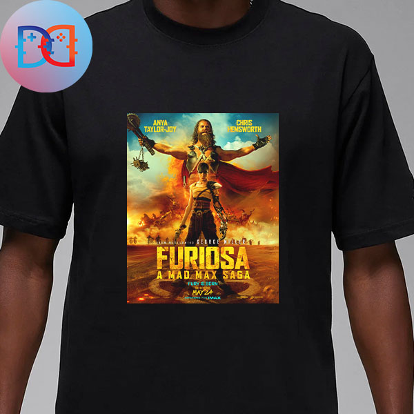 Furiosa A Mad Max Saga Fury Is Born In Theaters May 24 2024 Classic T-Shirt