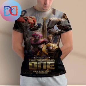 Transformers One In Theatres September 20 2024 Legends In The Making All Over Print Shirt